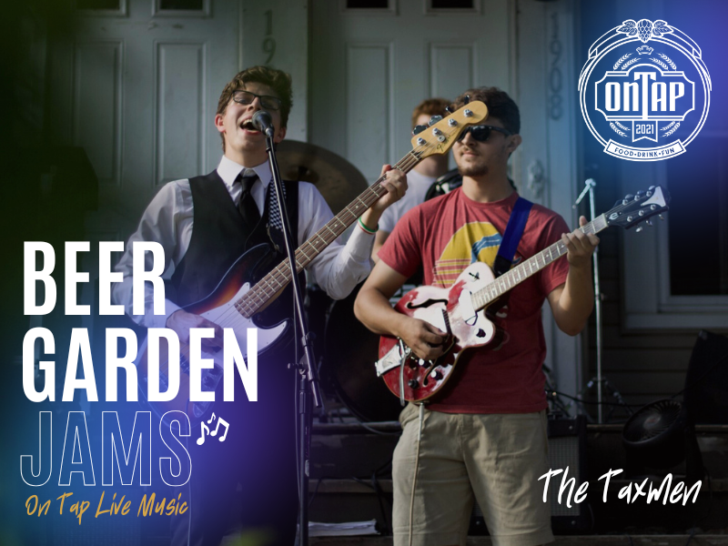 THE TAXMEN | BEER GARDEN JAMS: ON TAP LIVE MUSIC