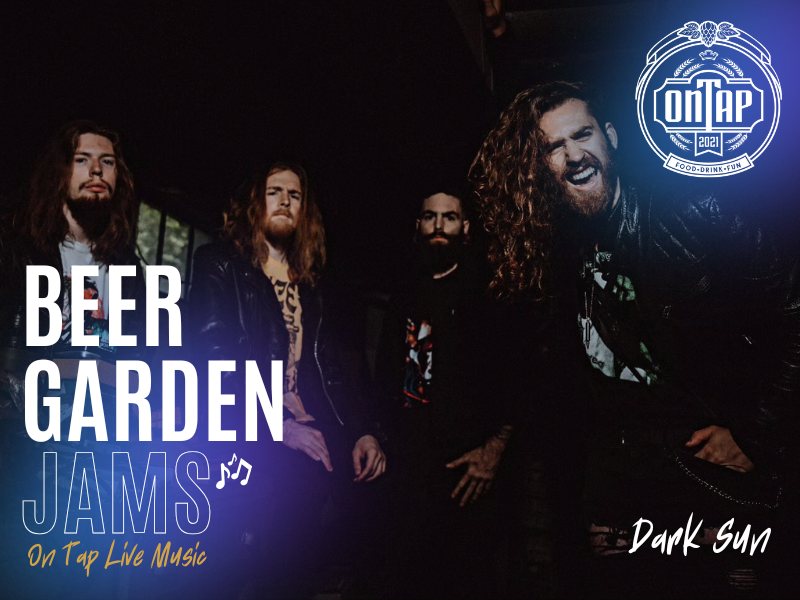 DARK SUN | BEER GARDEN JAMS: ON TAP LIVE MUSIC