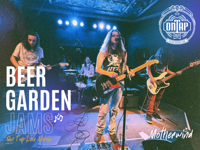 MOTHERWIND | BEER GARDEN JAMS: ON TAP LIVE MUSIC