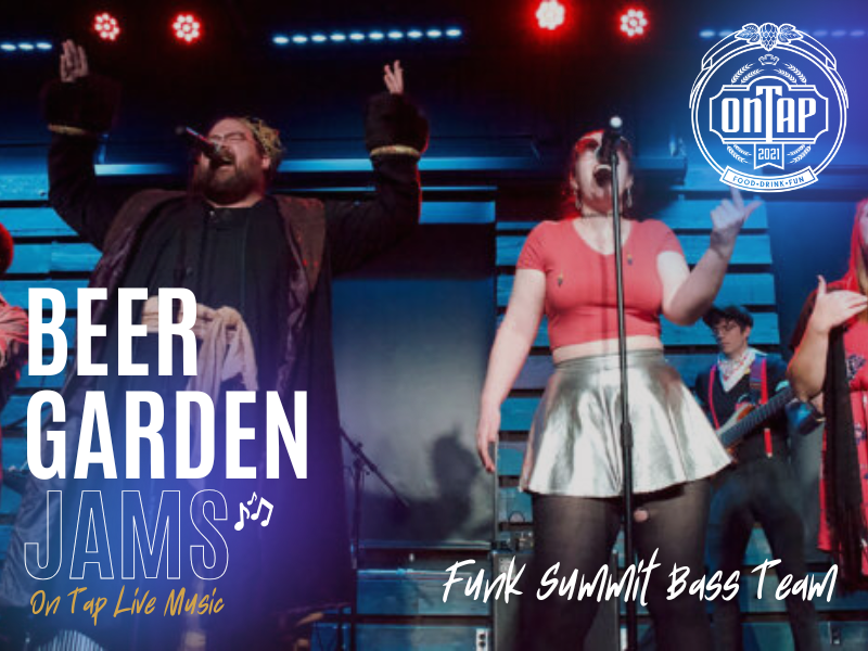 FUNK SUMMIT BASS TEAM | BEER GARDEN JAMS: ON TAP LIVE MUSIC